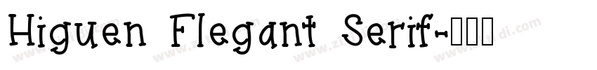 Higuen Flegant Serif字体转换